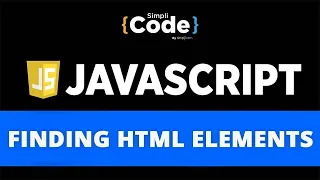 Finding HTML Elements In JavaScript Accessing HTML Elements In JavaScript JavaScript SimpliCode