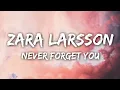 Download Lagu Zara Larsson, MNEK - Never Forget You (Lyrics)