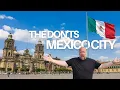 The Don ts of Mexico City - CDMX