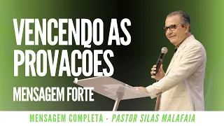 Pr Silas Malafaia - VENCENDO AS PROVAÇÕES