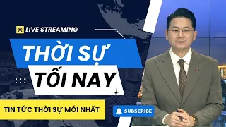 🔴Thời sự tối ngày 25/10: Tin tức thời sự mới nhất