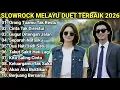 Lagu LAGU DUET SLOW ROCK MELAYU TERBAIK 2025 FULL ALBUM | KUMPULAN LAGU VIRAL 2025 COCOK UNTUK SANTAI