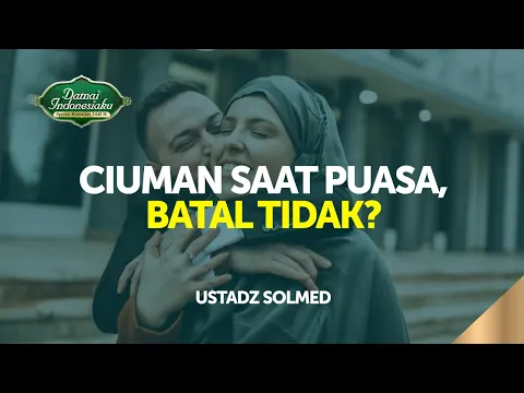 Ciuman Suami Istri Saat Puasa, Batal atau Tidak?