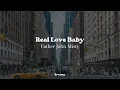 Father John Misty - Real Love Baby (lyrics)