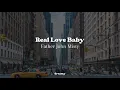 Lagu Father John Misty - Real Love Baby (lyrics)