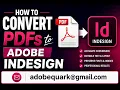 How to Convert PDFs to Adobe InDesign