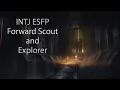 INTJ and ESFP - Forward Scout and Explorer