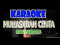 Download Lagu Edcoustic - Muhasabah Cinta ( karaoke ) runing text