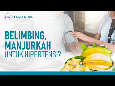 Basmi Hipertensi Dengan Belimbing, Apakah Manjur? | Hidup Sehat tvOne