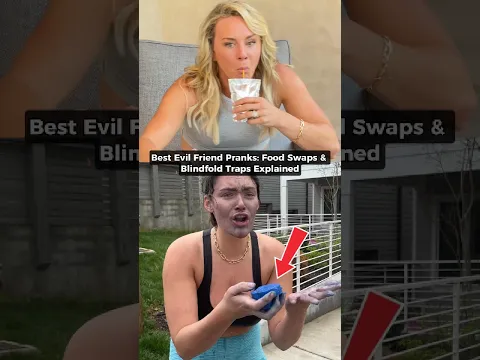 Best Evil Friend Pranks: Food Swaps & Blindfold Traps!