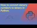 How to convert from Denary to Binary in Python