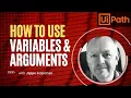 How to use Variables and Arguments in UiPath - Beginners Tutorial
