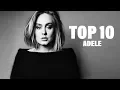 TOP 10 Songs - Adele