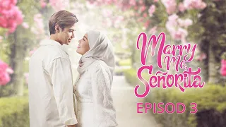 marry me senorita ep3 part 4