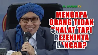 Download Mengapa Orang Tidak Shalat tapi Rezekinya Lancar  - Buya Yahya MP3