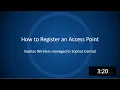 Sophos Wireless How to Register an Access Point