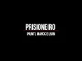 Playback Original - Prisioneiro - Piunti, Mayck e Lyan