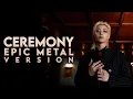 Lagu STRAY KIDS - CEREMONY | EPIC METAL VERSION