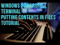 Putting Contents in Files in Windows Powershell Terminal