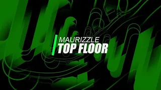 Maurizzle  - Top Floor