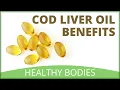Cod Liver Oil Benefits