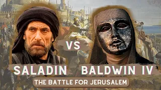Saladin vs Baldwin IV the Leper The Battle for Jerusalem - DOCUMENTARY