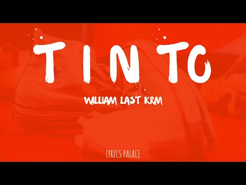 Download MP3 William Last KRM - Tinto (Lyrics)