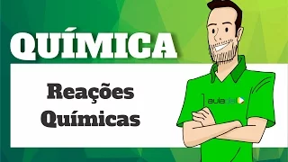 Química - Reações Químicas