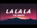 Download Lagu Y2K, bbno$ - Lalala (Lyrics / Lyric Video) Letra
