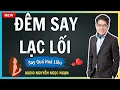 Lagu ĐÊM SAY LẠC LỐI – Phút yếu lòng làm thay đổi cả một định mệnh – Audio Nguyễn Ngọc Ngạn