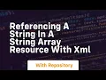 referencing a string in a string array resource with xml
