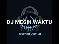 Lagu DJ MESIN WAKTU X URAAA BREAKBEAT REMIX FULL BASS