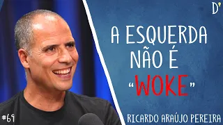 #69 RICARDO ARAÚJO PEREIRA - Deus, Marx, Blackface, Wokes, Chega, Trans, Liberdade, Comédia