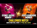 Lagu WBBL 2025: Sydney Sixers Women vs Perth Scorchers Women Challenger Match Analysis | Who Will Win?
