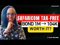 URGENT: 1M → 104K Tax-Free! Safaricom Bond Full Breakdown — Invest or Not?