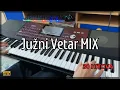 Download Lagu JUŽNI VETAR MIX - 30 HITOVA  Cover Korg Pa700