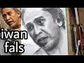 Lagu menggambar wajah IWAN FALS tanpa penghapus