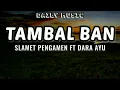 Tambal Ban | Slamet Pengamen ft Dara Ayu [Lirik Lagu]