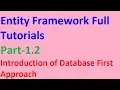 Introduction of Entity Framework database first approach Database first approach demo Part-1 2