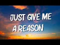 Download Lagu Just Give Me A Reason - Pink ft. Nate RuessAdele (Mix Lyrics)