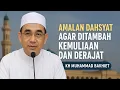 Download Lagu Amalan Dahsyat Agar Ditambah Kemuliaan Dan Derajat - KH.MUHAMMAD BAKHIET 