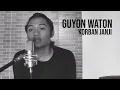 Download Lagu KORBAN JANJI - GUYON WATON (Cover by Geraldo Rico)