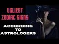 Ugliest zodiac signs according to astrologers