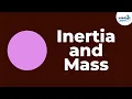 Download Lagu Inertia and Mass | Physics | Don't Memorise