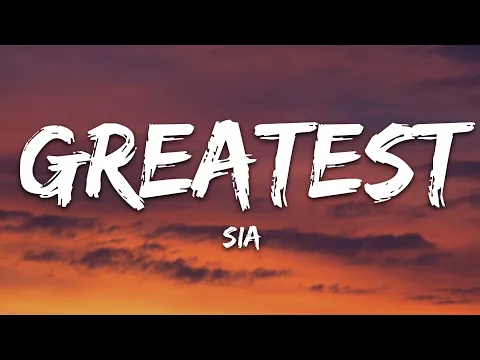 Download MP3 Sia - The Greatest (Lyrics)