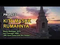 PKJ 013 – Kita Masuk RumahNya (We Have Come Into His House)