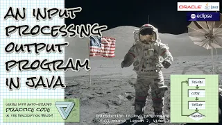 A complete input processing output program in Java Intro to Java full course Lesson 2 1