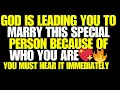 Angels Say God Is Leading You To Marry This Special Person Because Of Who You Are💖🔥