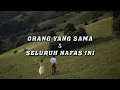 Download Lagu Orang Yang Sama X Seluruh Nafas Ini  || Virgoun \u0026 Last Child