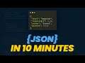 Learn JSON in 10 Minutes Tutorial For Beginners
